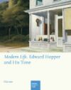 Modern Life. Edward Hopper and His Time